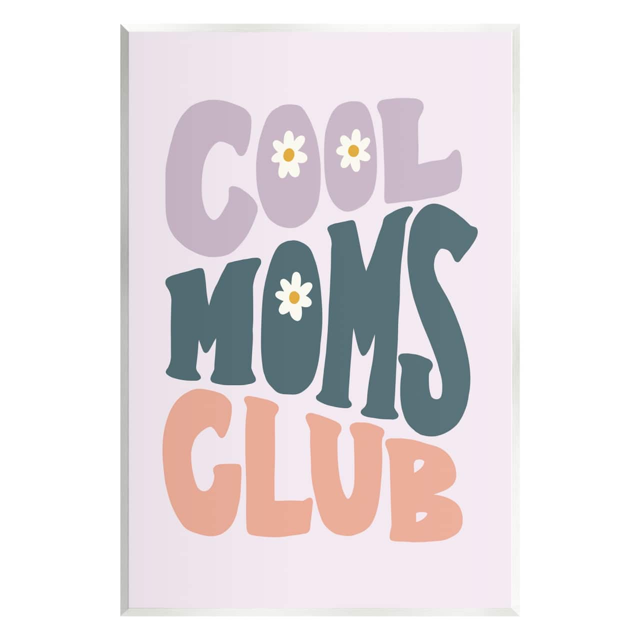 Stupell Industries Cool Moms Club Floral Phrase Wall Plaque Art